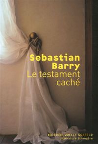 Sebastian Barry - Le testament caché