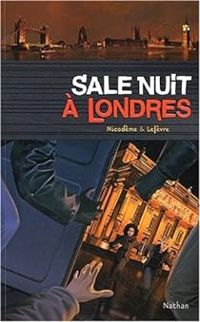 Couverture du livre Sale nuit à Londres - Beatrice Nicodeme - Thierry Lefevre