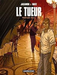 Luc Jacamon -  Matz - Le tueur - Intégrale