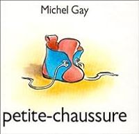 Michel Gay - Petite-chaussure