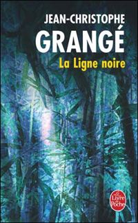 Couverture du livre La Ligne noire - Jean Christophe Grange