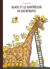 Couverture du livre Blaise et le Kontrôleur de Kastatroffe - Claude Ponti