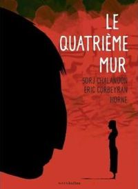 Couverture du livre Le quatrième mur - Sorj Chalandon - Ric Corbeyran - Horne 