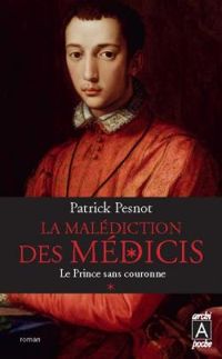 Patrick Pesnot - Le prince sans couronne