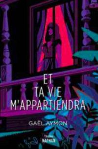 Couverture du livre Et ta vie m'appartiendra - Gal Aymon