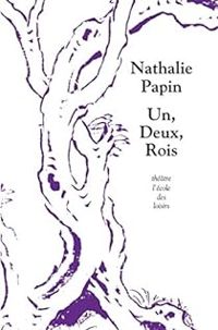 Couverture du livre Un, Deux, Rois - Nathalie Papin