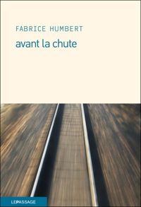 Fabrice Humbert - Avant la chute