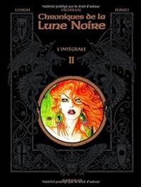 Couverture du livre Chroniques de la Lune Noire - Intégrale II - Olivier Ledroit - Francois Froideval