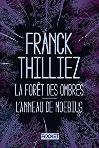 Couverture du livre La Forêt des ombres - L'Anneau de Moebius - Franck Thilliez