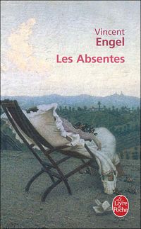 Vincent Engel - Les Absentes