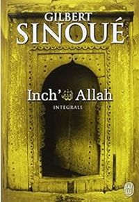 Gilbert Sinoue - Inch' Allah - Intégrale 