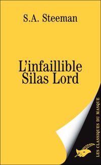 Stanislas-andré Steeman - L'infaillible Silas Lord