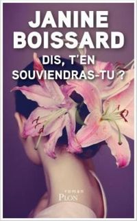 Couverture du livre Dis, t'en souviendras-tu ? - Janine Boissard