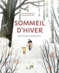 Couverture du livre Sommeil d'hiver - Sean Taylor - Alex Morss - Cinyee Chiu