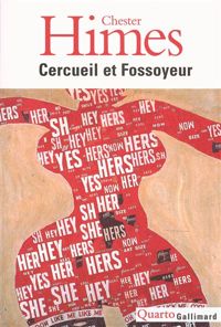 Chester Himes - Cercueil et Fossoyeur: Le cycle de Harlem