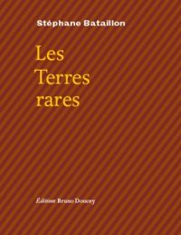 Couverture du livre Les Terres rares - Stephane Bataillon