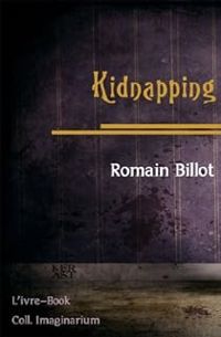 Romain Billot - Kidnapping