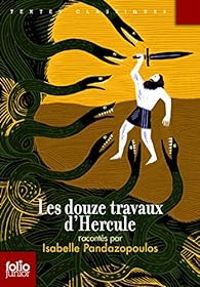 Isabelle Pandazopoulos - Les douze travaux d'Hercule