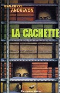 Jean Pierre Andrevon - La Cachette