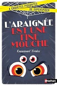 Emmanuel Tredez - L'araignée est une fine mouche 