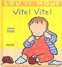 Jeanne Ashbe - Lou et Mouf : Vite, Vite !