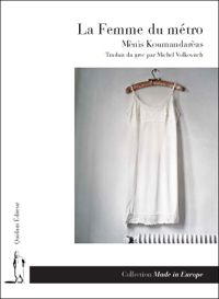 Couverture du livre La Femme du métro - Menis Koumantareas