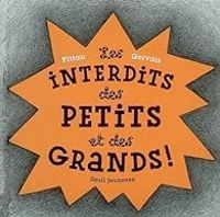 Couverture du livre Interdits des petits et des grands ! - Francesco Pittau - Bernadette Gervais