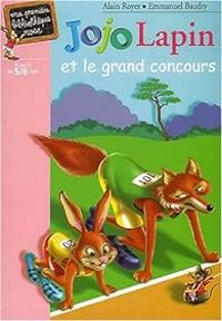 Alain Royer - Jojo Lapin et le grand concours