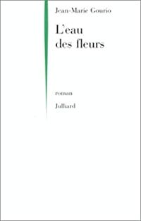 Couverture du livre L'Eau des fleurs - Jean Marie Gourio