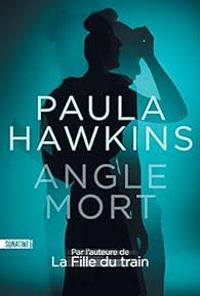 Paula Hawkins - Angle mort