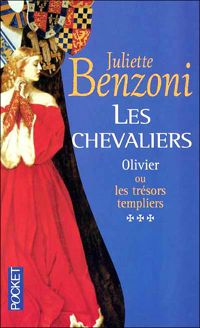 Juliette Benzoni - Olivier ou les trésors templiers