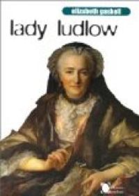 Elizabeth Gaskell - Lady Ludlow