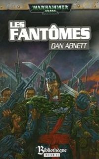 Dan Abnett - Les fantômes