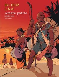 Couverture du livre Amère patrie 1 - Lax  - Frederic Blier