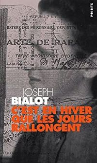 Joseph Bialot - C'est en hiver que les jours rallongent