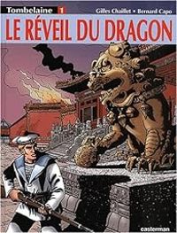 Bernard Capo - Gilles Chaillet - Le réveil du dragon