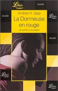 Couverture du livre La Dormeuse en rouge et Autres nouvelles - Andrea H Japp