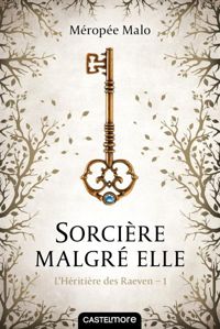 Méropée Malo - : Sorcière malgré elle