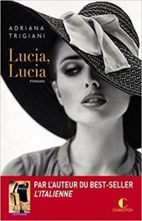 Adriana Trigiani - Lucia, Lucia