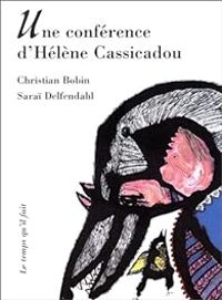 Christian Bobin - Une conférence d'Hélène Cassicadou