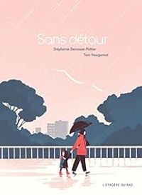 Couverture du livre Sans détour - Stephanie Demasse Pottier