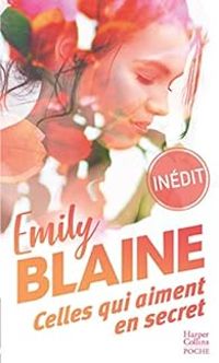 Emily Blaine - Celles qui aiment en secret