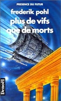 Couverture du livre Plus de vifs que de morts - Frederik Pohl