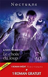 Karen Whiddon - Mercedes Lackey - Le choix du loup - La captive de l'ombre