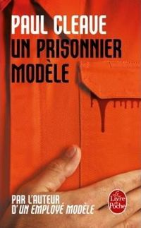 Paul Cleave - Un prisonnier modèle