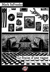 Couverture du livre Le fracas d'une vague - Mark Safranko