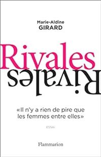 Marie Aldine Girard - Rivales 