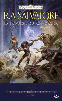 Couverture du livre La Promesse du Roi-Sorcier - R A Salvatore