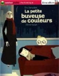 Couverture du livre La petite buveuse de couleurs - Ric Sanvoisin - Olivier Latyk