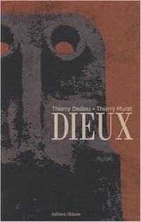 Thierry Dedieu - Dieux